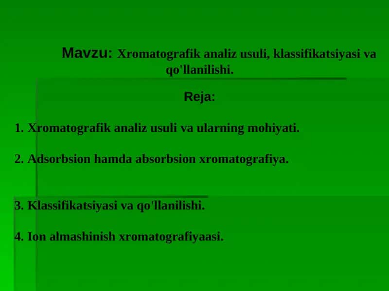 Xromatografik analiz usuli, klassifikatsiyasi va qo'llanilishi. 1