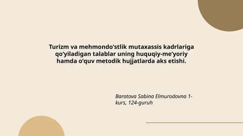Turizm va mehmondoʻstlik mutaxassis kadrlariga qoʻyiladigan talablar uning huquqiy-meʼyoriy hamda oʻquv metodik hujjatlarda aks etishi 1