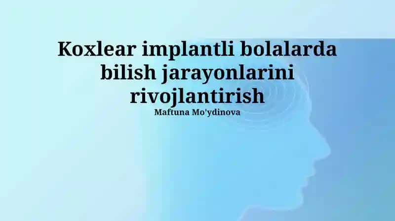 Koxlear implantatsiya va kognitiv rivojlanish 1