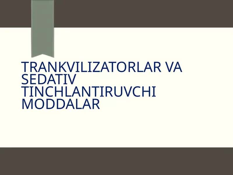 Trankvilizatorlar va sedativ moddalar 1