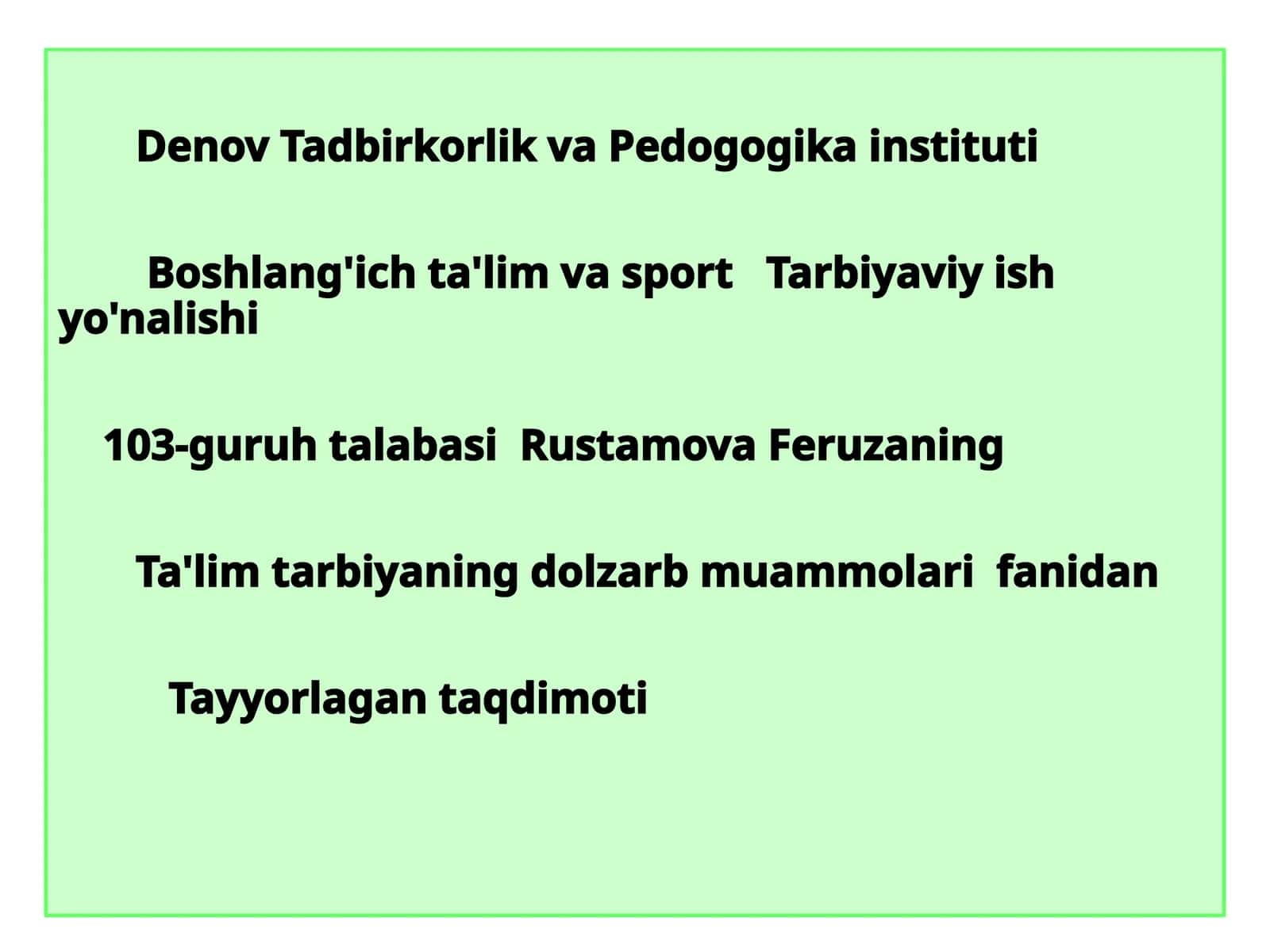 Ta'lim tarbiyaning dolzarb muammolari fanidan tayyorlagan taqdimoti 1
