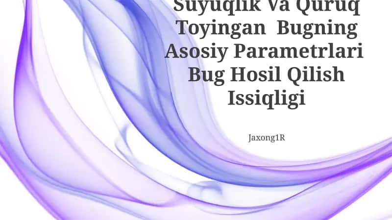 Suyuqlik Va Quruq Toyingan Bugning Asosiy Parametrlari Bug Hosil Qilish Issiqligi 1