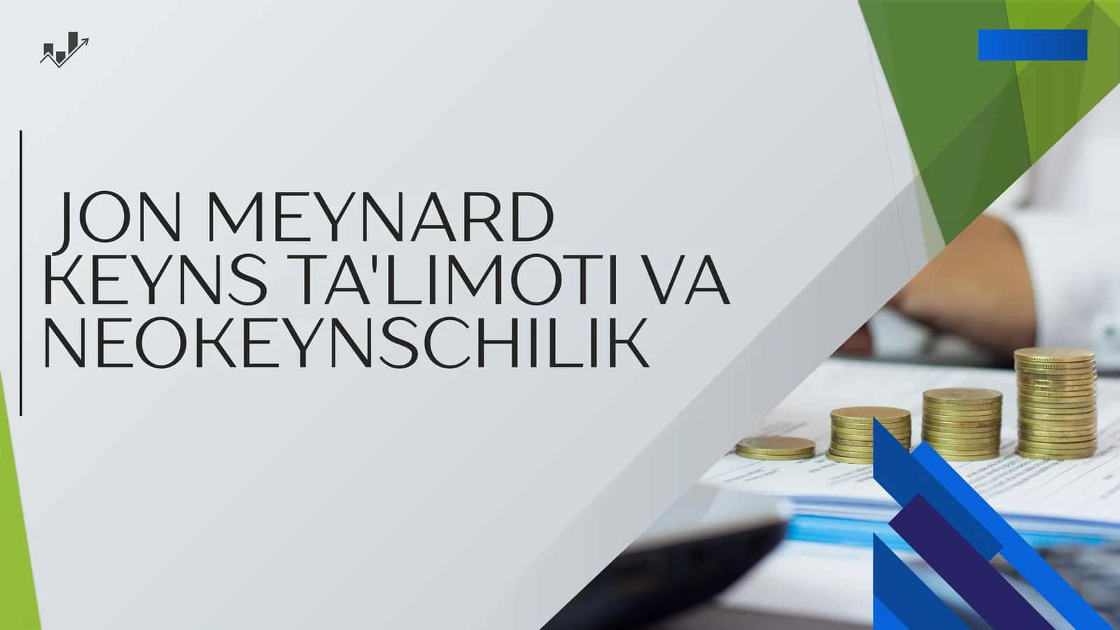 Jon Meynard Keyns ta'limoti va neokeynschilik 1