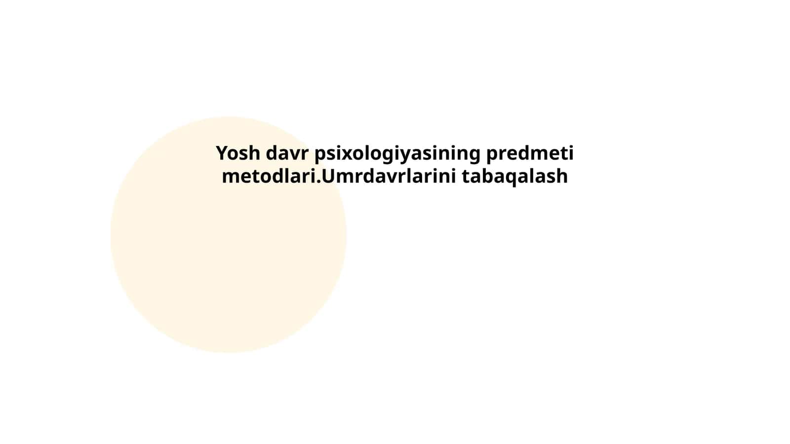 Yosh davr psixologiyasi fanining mazmuni 1