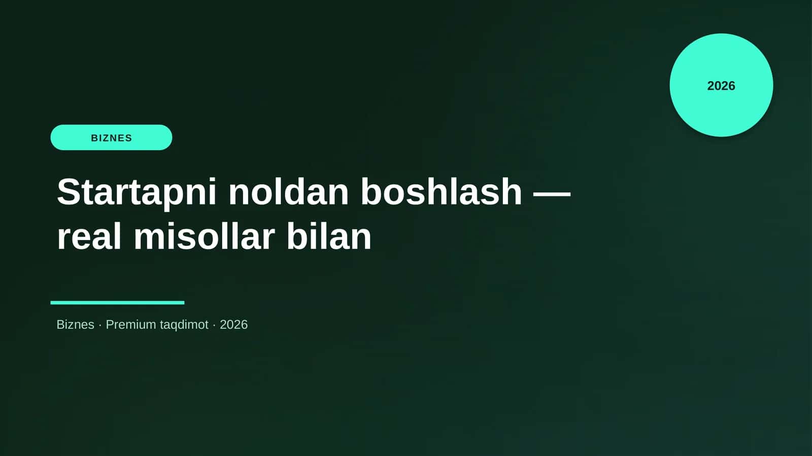 Startapni noldan boshlash — real misollar bilan 1
