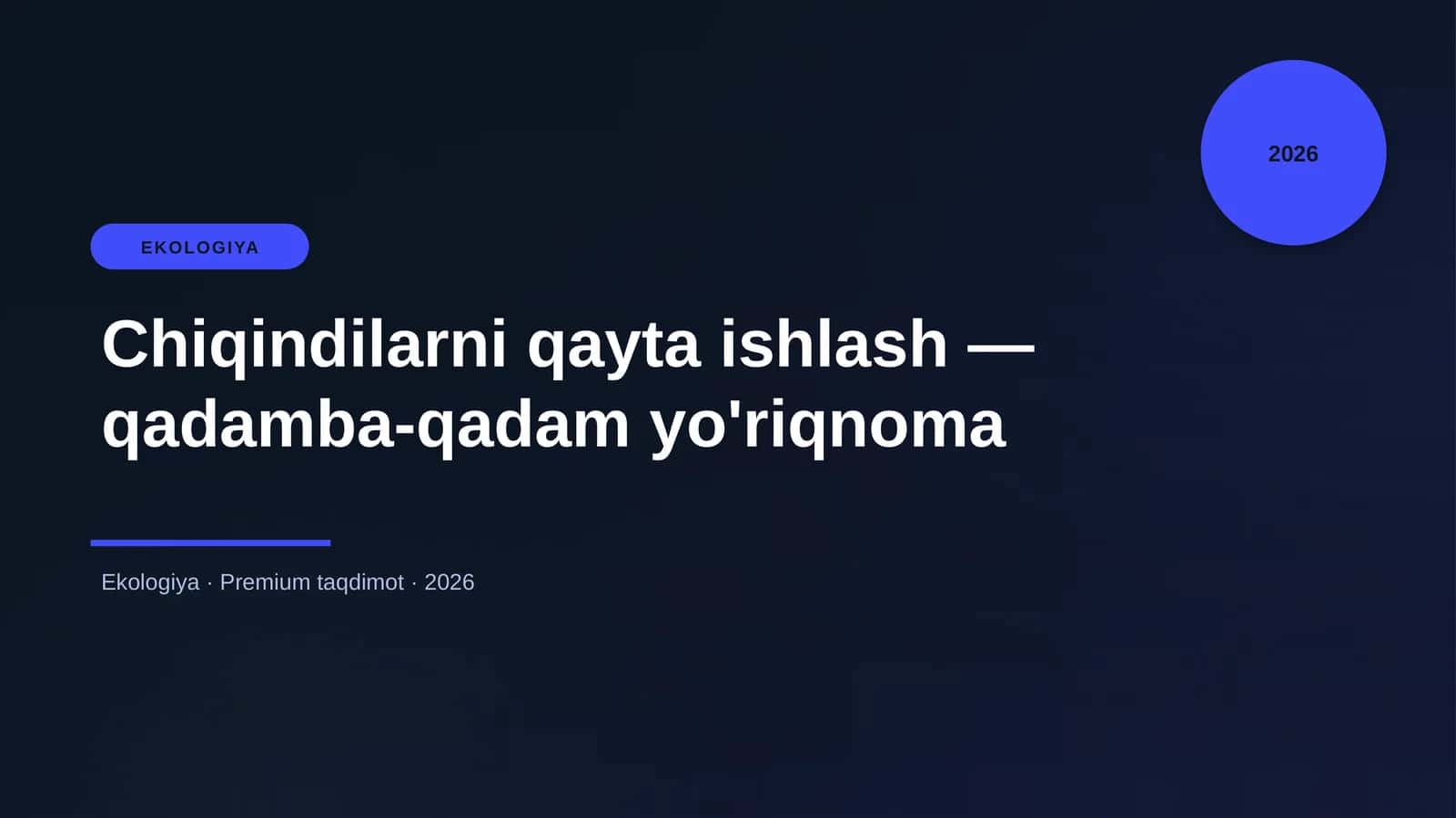 Chiqindilarni qayta ishlash — qadamba-qadam yo'riqnoma 1