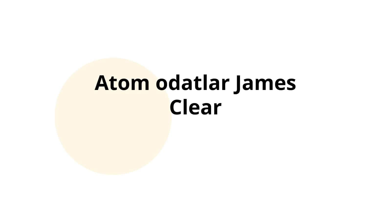 Atom Odatlar James Clear 1