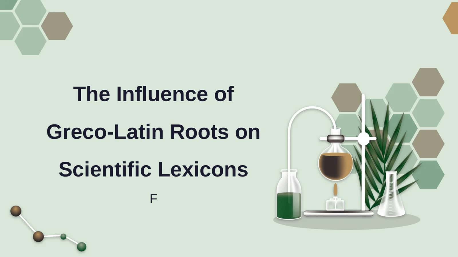 The Influence of Greco-Latin Roots on Scientific Lexicons 1