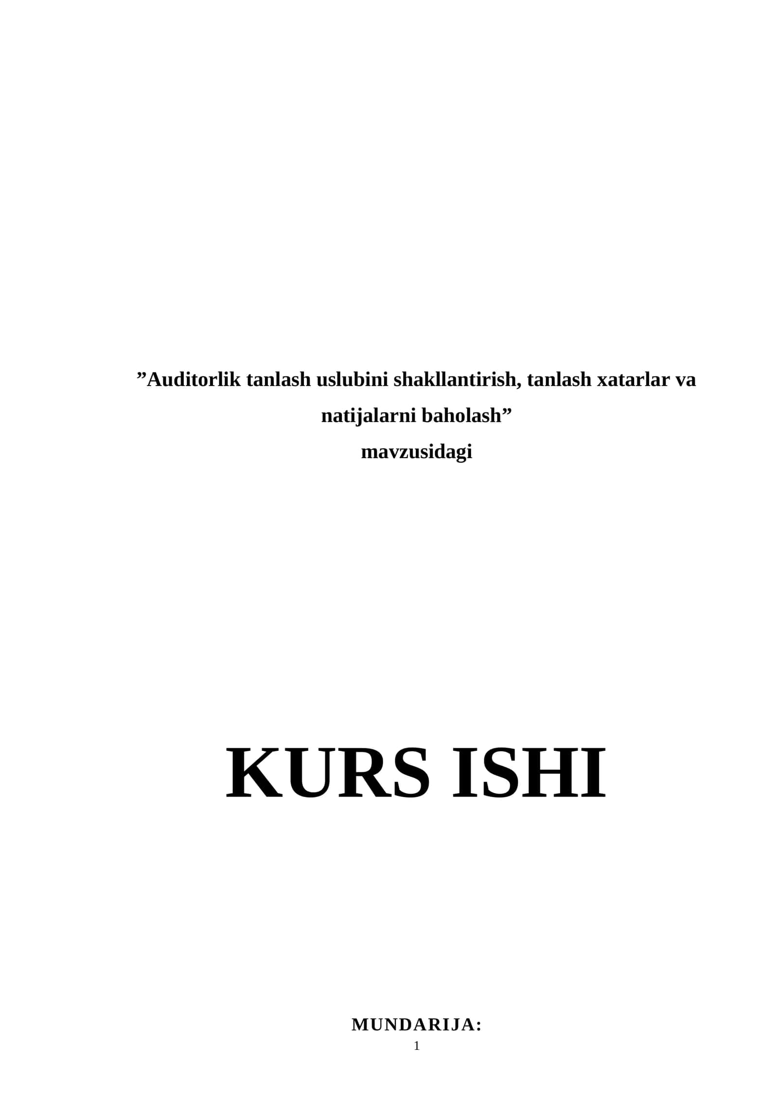 Auditorlik tanlash uslubini shakllantirish, tanlash xatarlar va natijalarni baholash 1