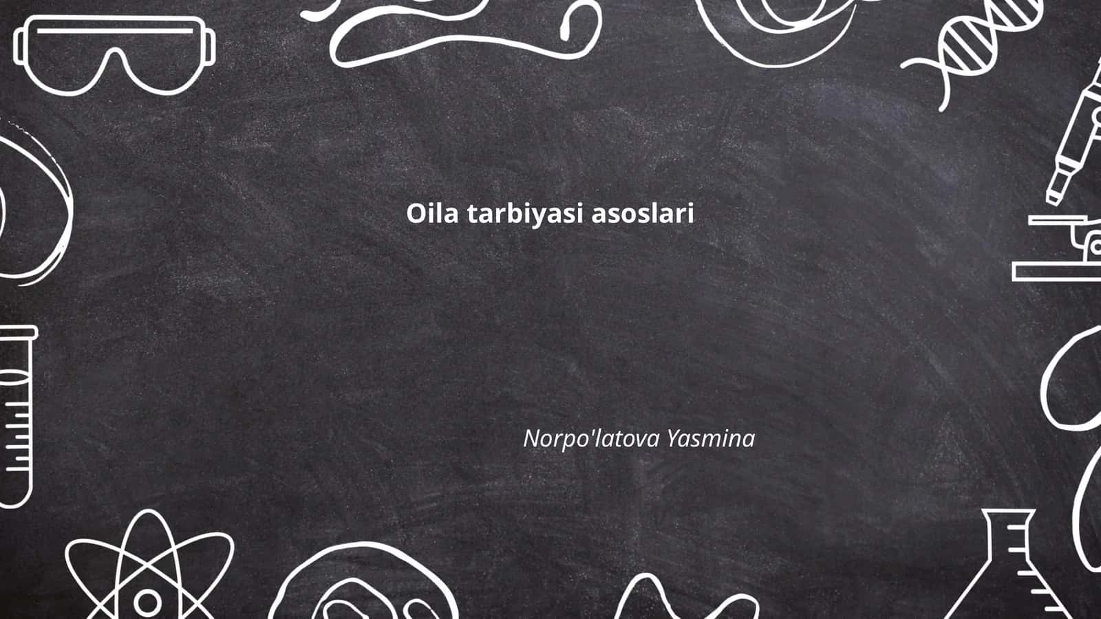 Oil tarbiyasi asoslari 1