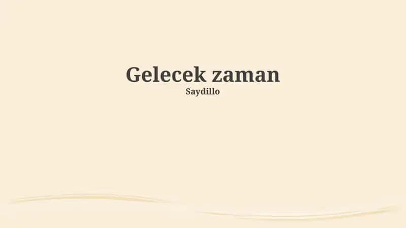 Gelecek Zaman 1