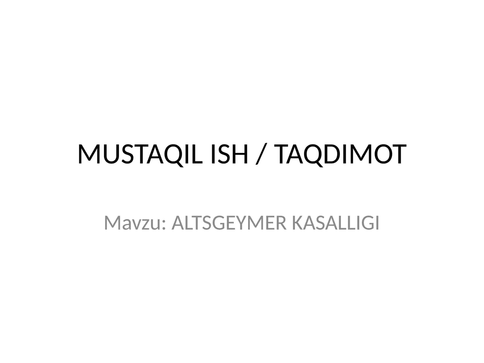 ALTSGEYMER KASALLIGI TAQDIMOTI 1