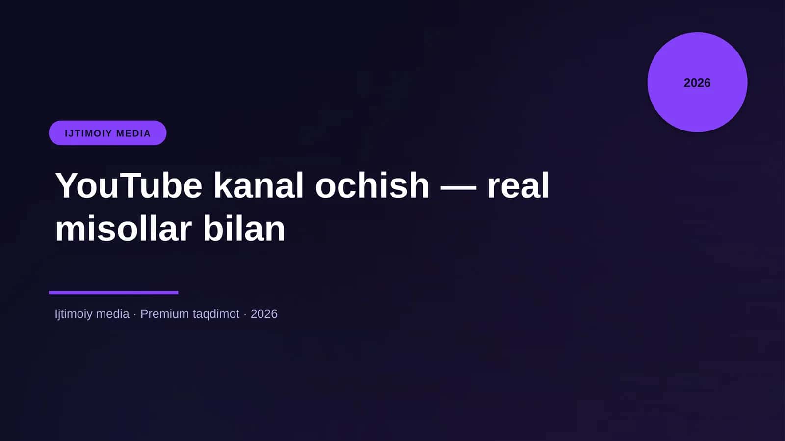 YouTube kanal ochish — real misollar bilan 1