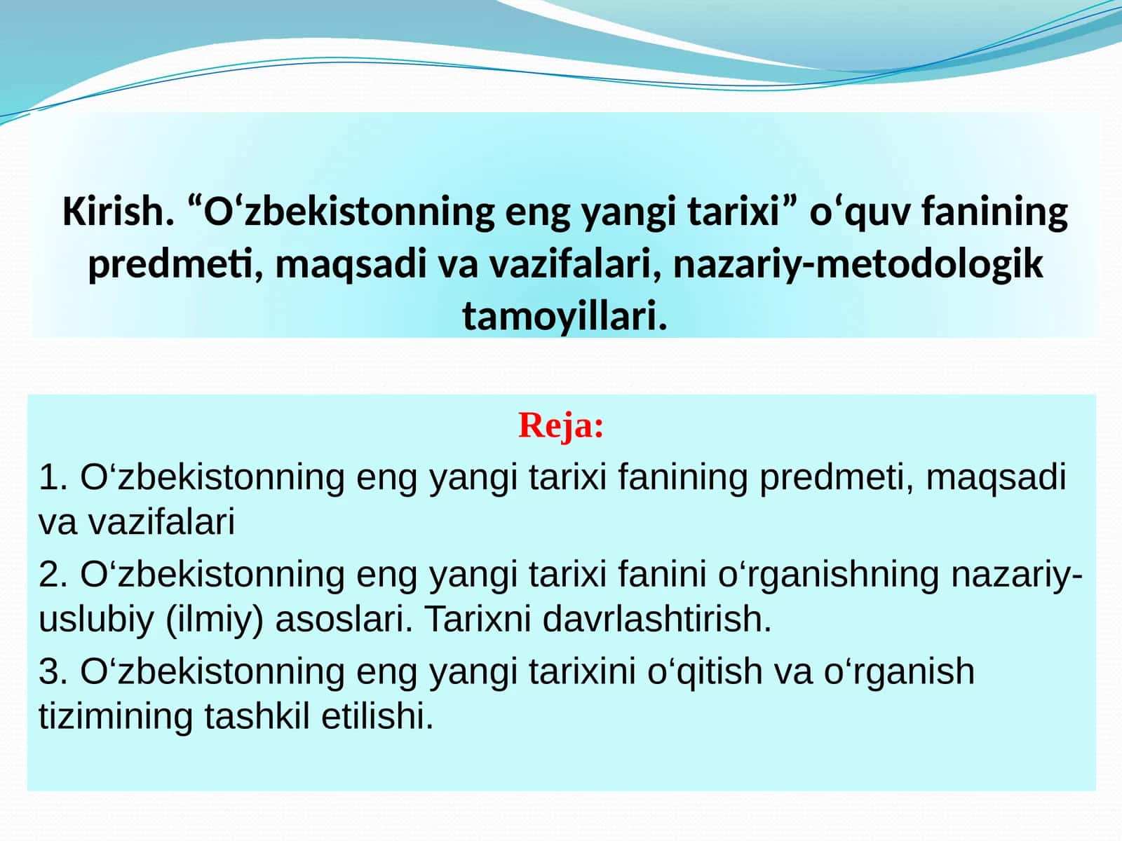 О‘zbekistonning eng yangi tarixi fanining predmeti, maqsadi va vazifalari 1