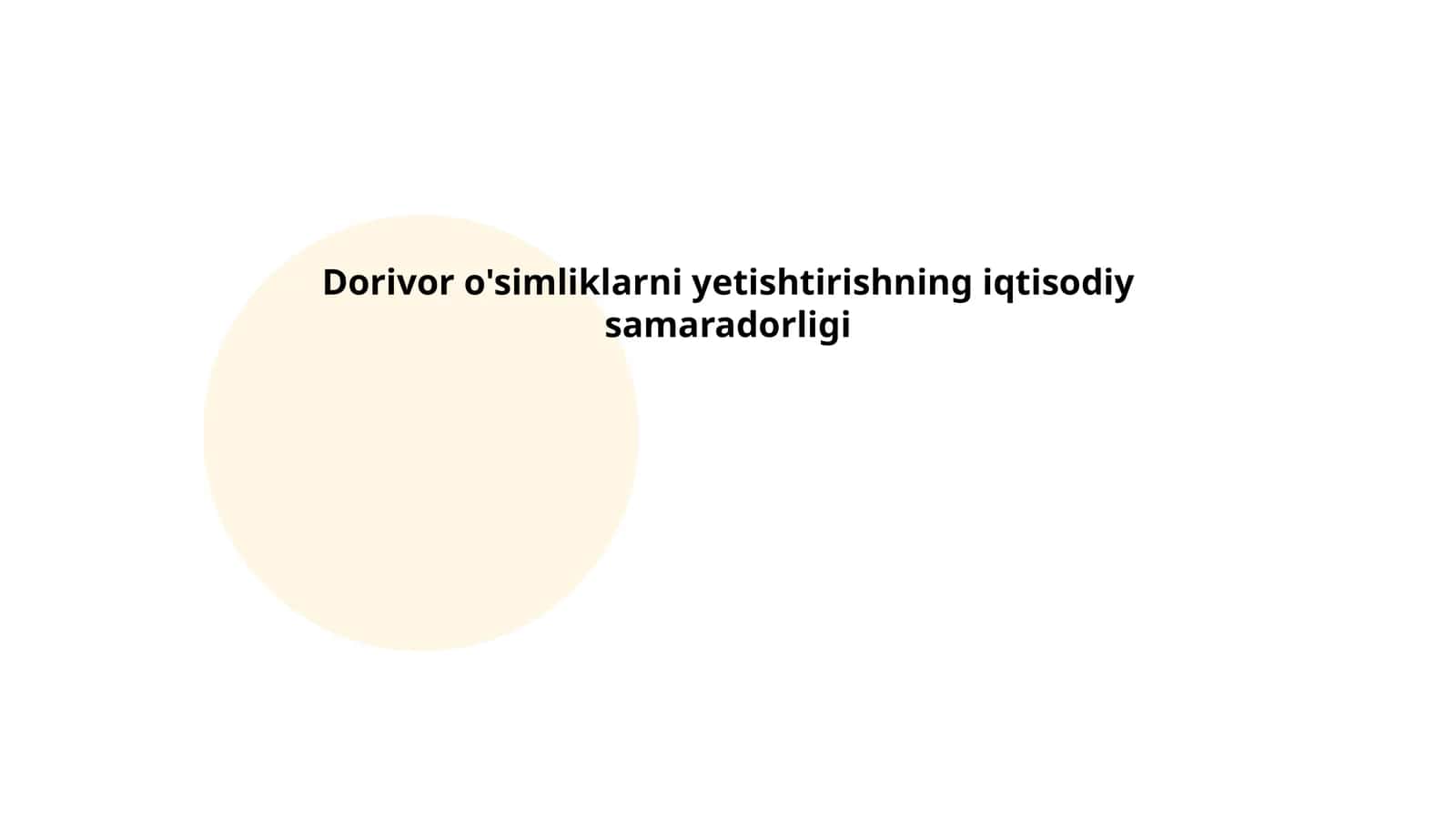 Dorivor o'simliklarni yetishtirishning iqtisodiy samaradorligi 1