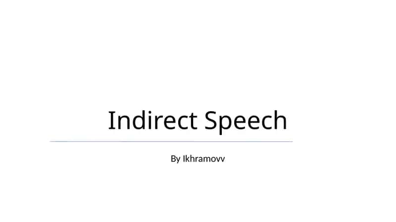Indirect Speech 1