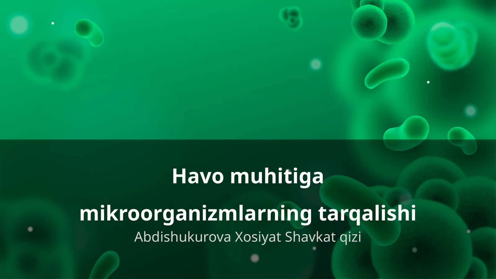 Havo muhitiga mikroorganizmlarning tarqalishi 1