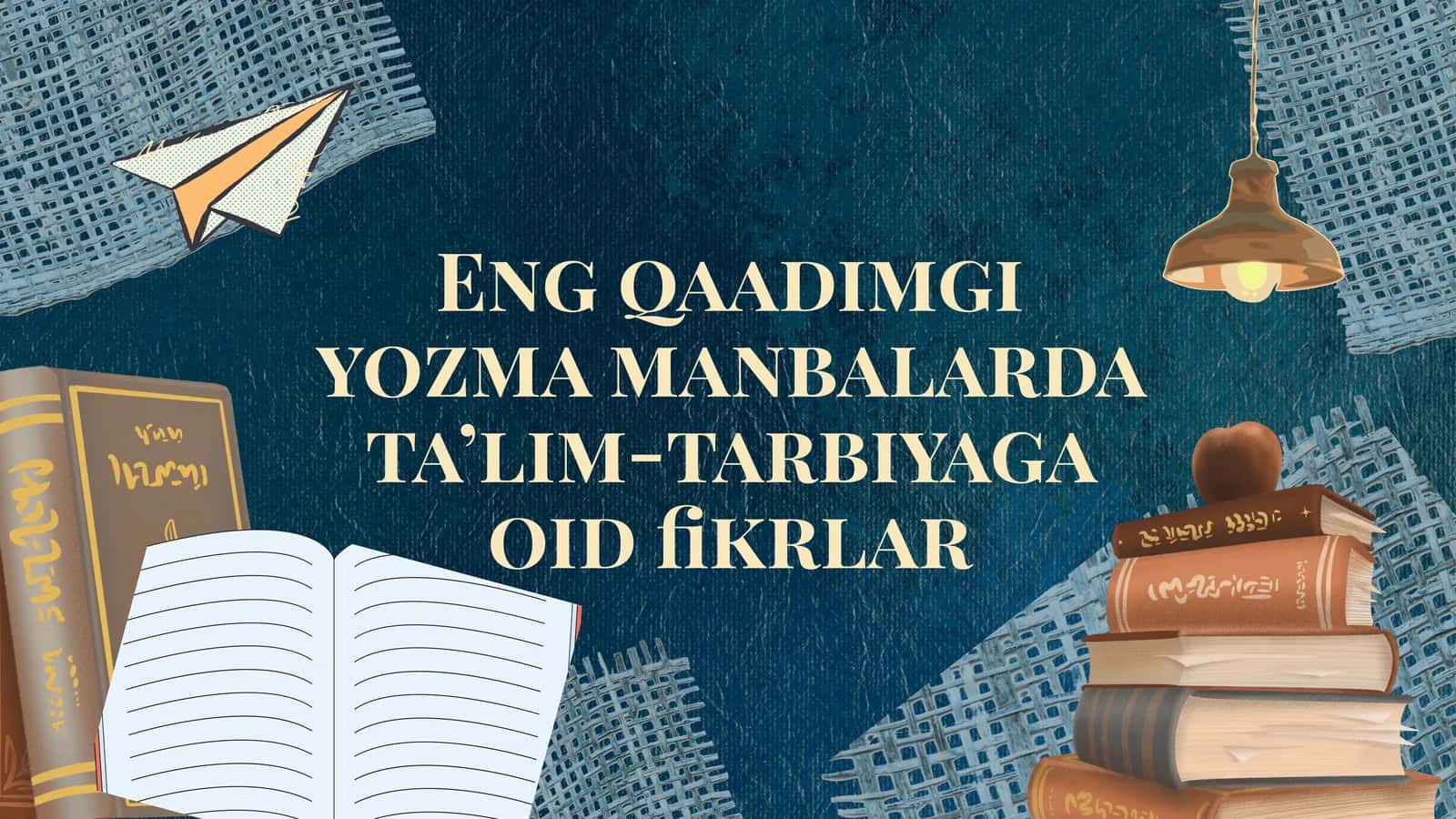 Eng qaadimgi yozma manbalarda ta’lim-tarbiyaga oid fikrlar 1