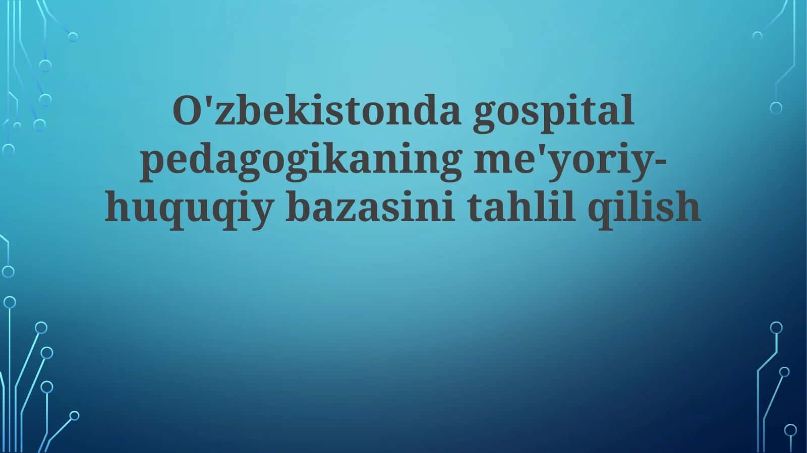 O'zbekistondagi hospital pedagogikaning me'yoriy-huquqiy bazasini tahlil qilish 1