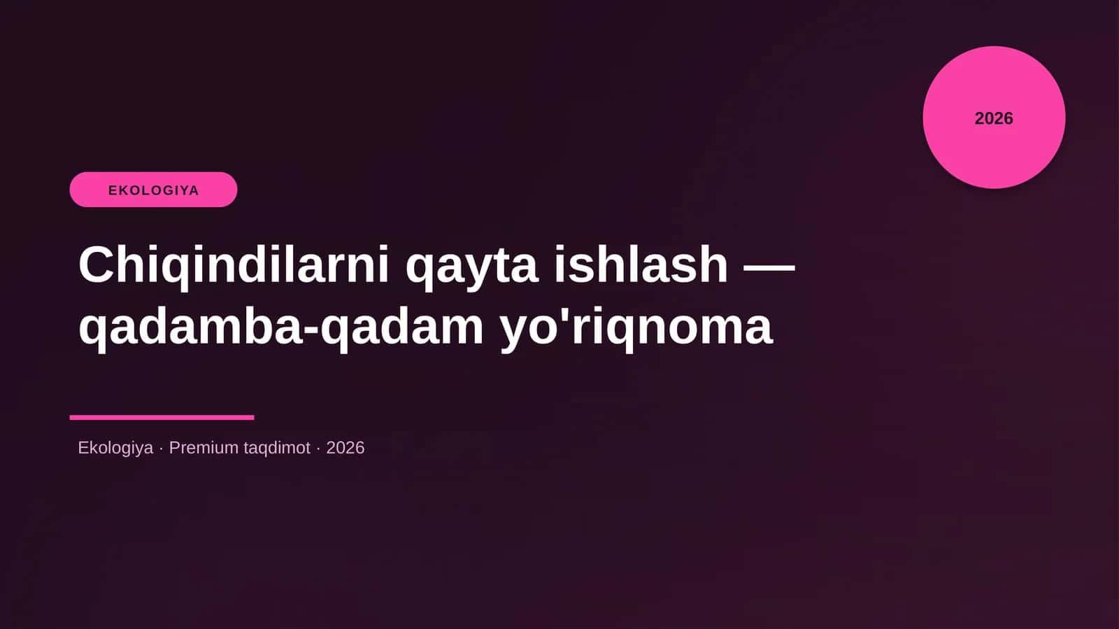 Chiqindilarni qayta ishlash — qadamba-qadam yo'riqnoma 1