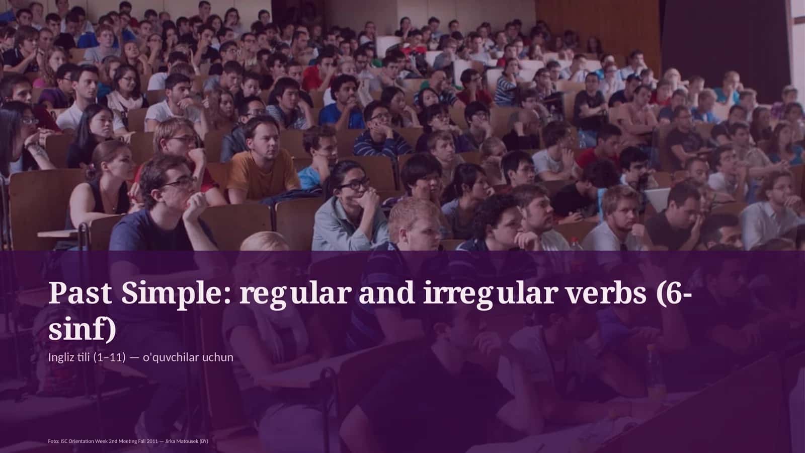 Past Simple: regular and irregular verbs (6-sinf) 1