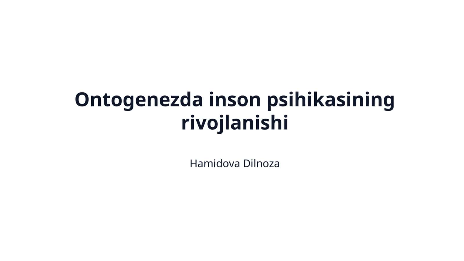 Ontogenezda inson psihikasining rivojlanishi 1