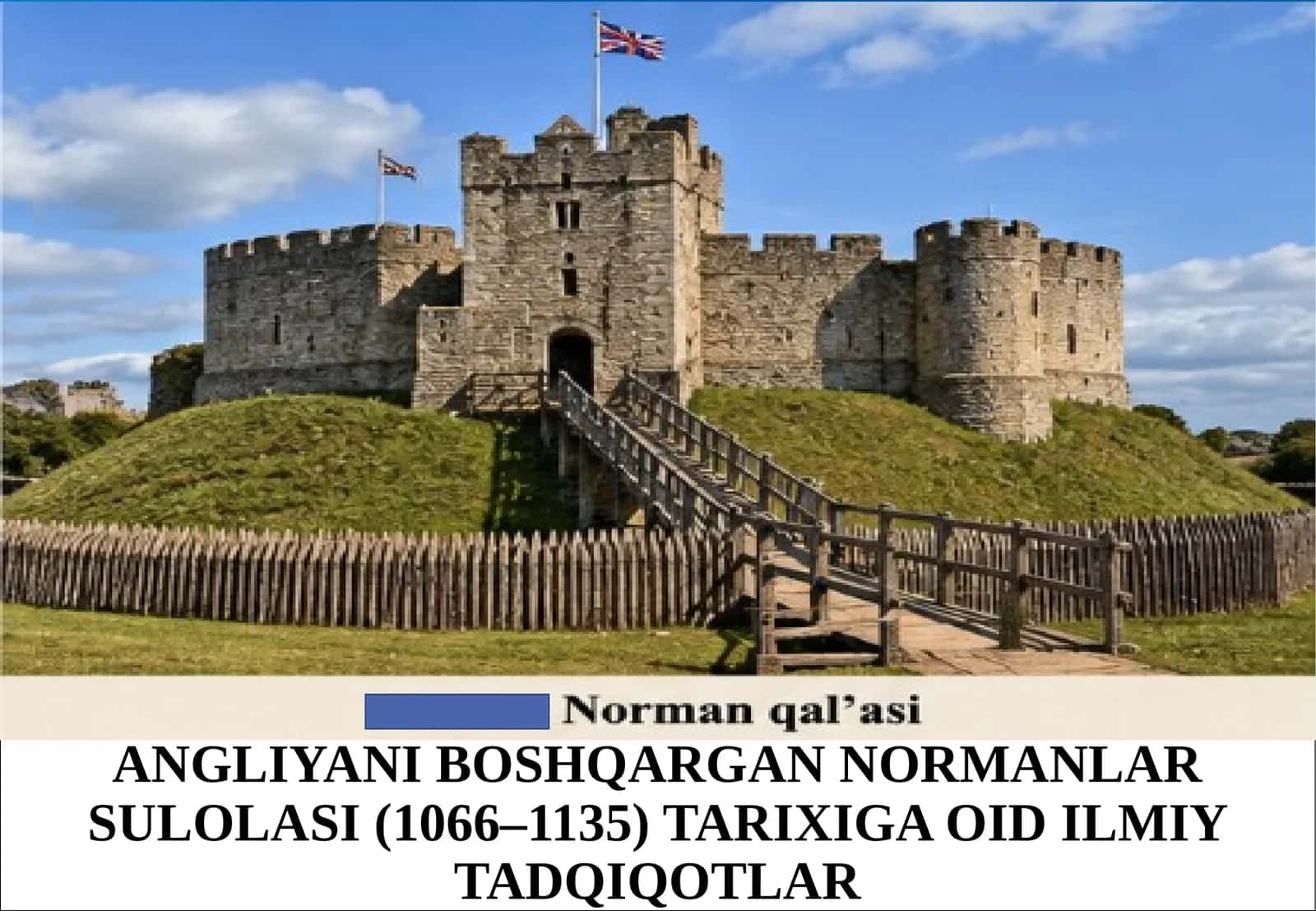 ANGLIYANI BOSHQARGAN NORMANLAR SULOLASI (1066–1135) TARIXIGA OID ILMIY TADQIQOTLAR 1