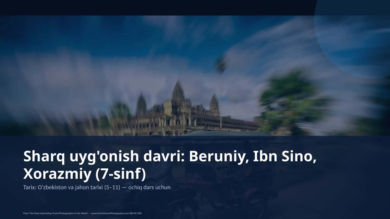 Sharq uyg'onish davri: Beruniy, Ibn Sino, Xorazmiy (7-sinf) 1
