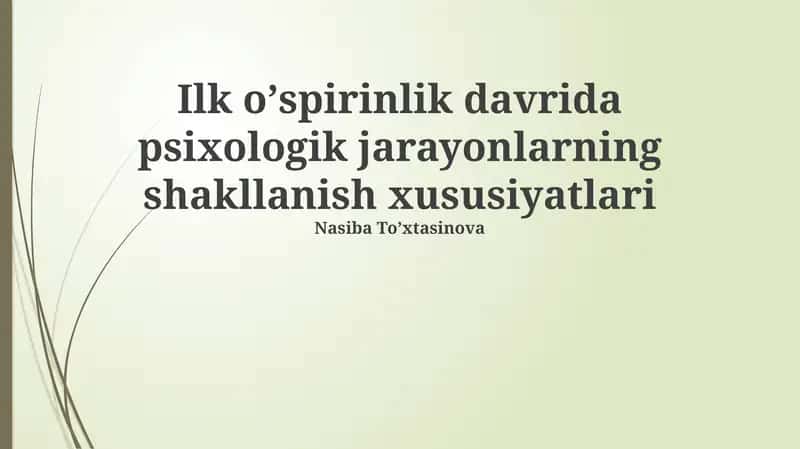 Erta o'smirlik davrida psixologik jarayonlarning shakllanish xususiyatlari 1