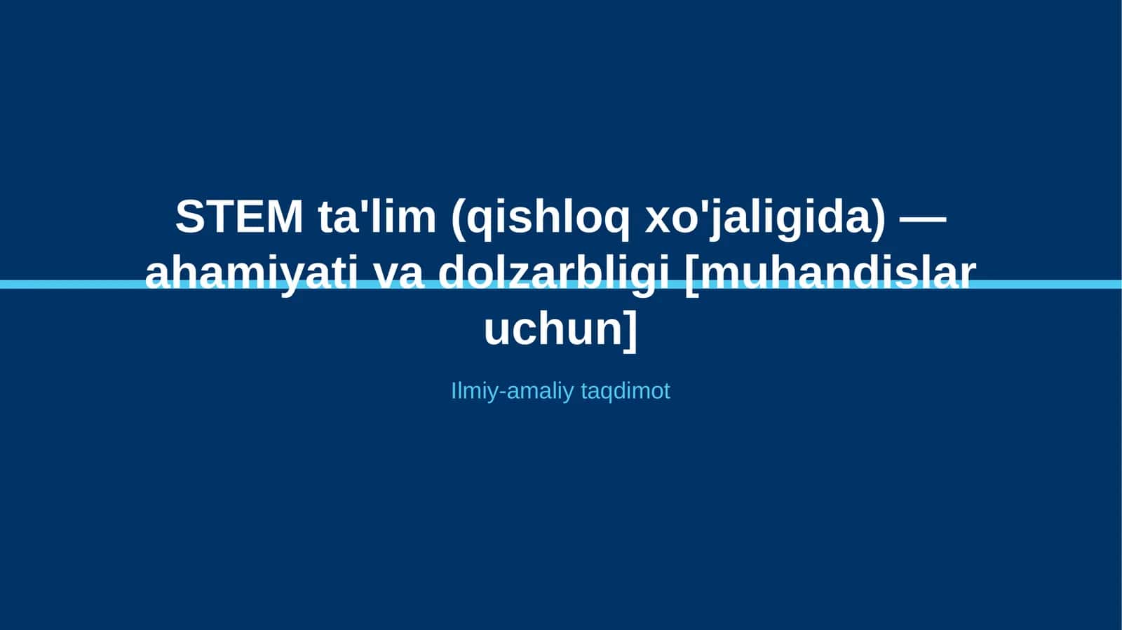 STEM ta'lim (qishloq xo'jaligida) — ahamiyati va dolzarbligi [muhandislar uchun] 1
