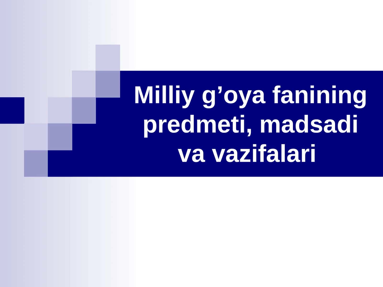 Milliy g’oyafanining predmeti 1