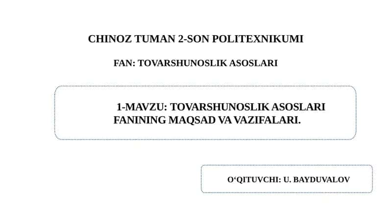Tovarshunoslik asoslari fanining maqsad va vazifalari. 1
