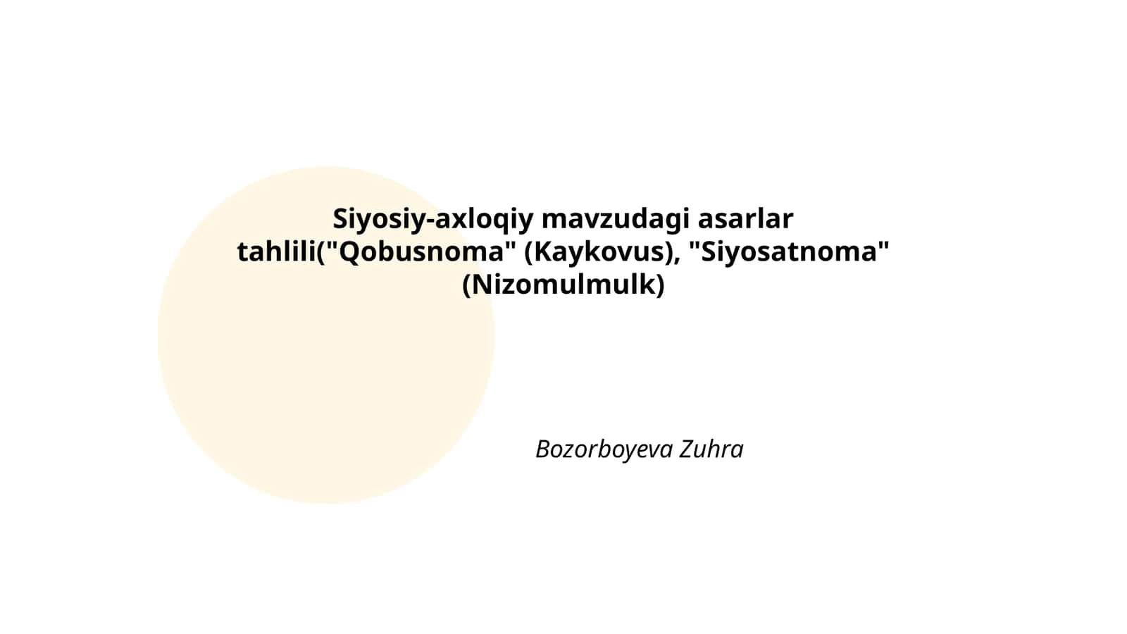 Siyosiy-axloqiy mavzudagi asarlar tahlili("Qobusnoma" (Kaykovus), "Siyosatnoma" (Nizomulmulk) 1