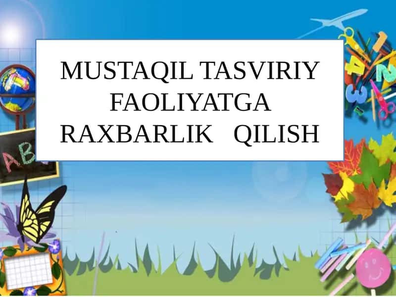 MUSTAQIL TASVIRIY FAOLIYATGA RAXBARLIK QILISH 1