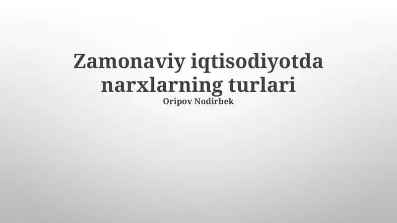 Zamonaviy iqtisodiyotda narxlarning turlari 1
