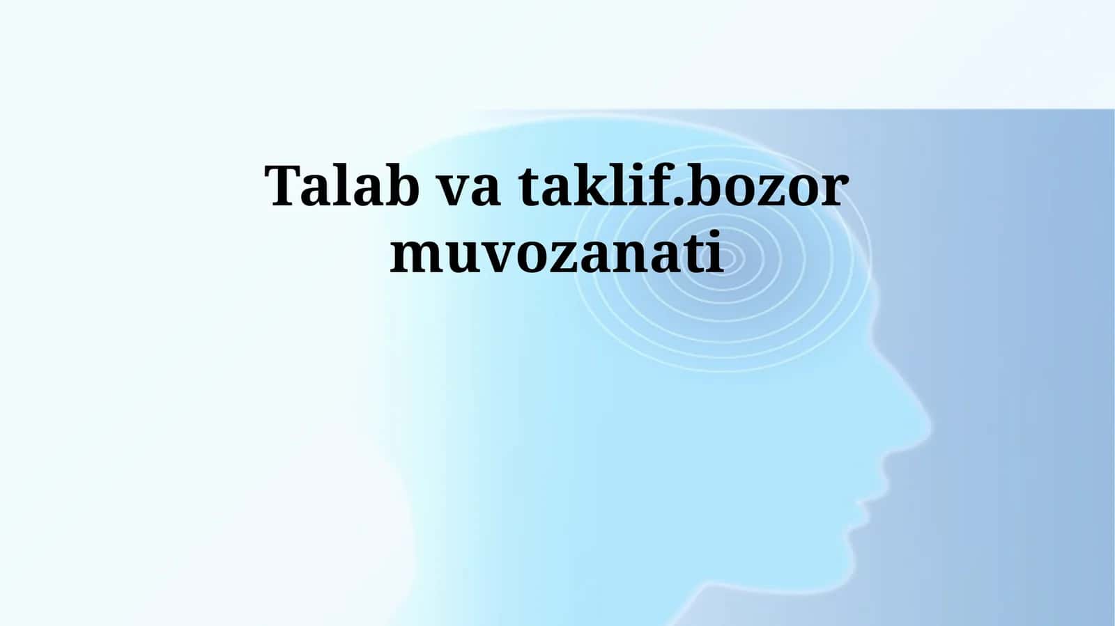 Talab va taklif.bozor muvozanati 1