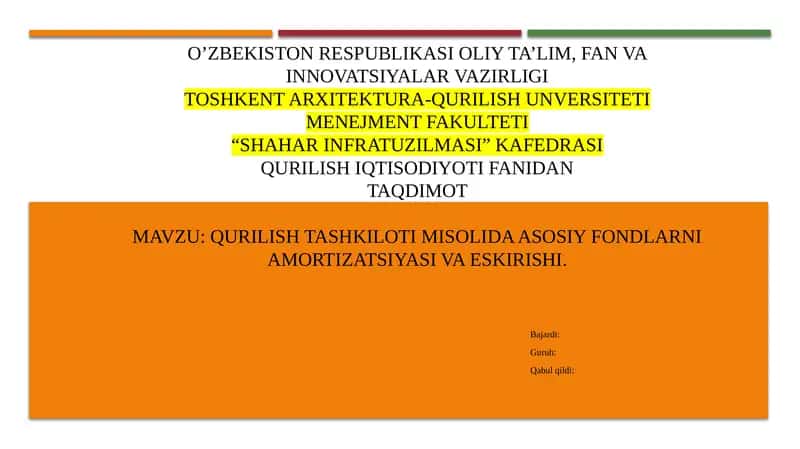 Qurilish tashkiloti misolida asosiy fondlarni amortizatsiyasi va eskirishi 1