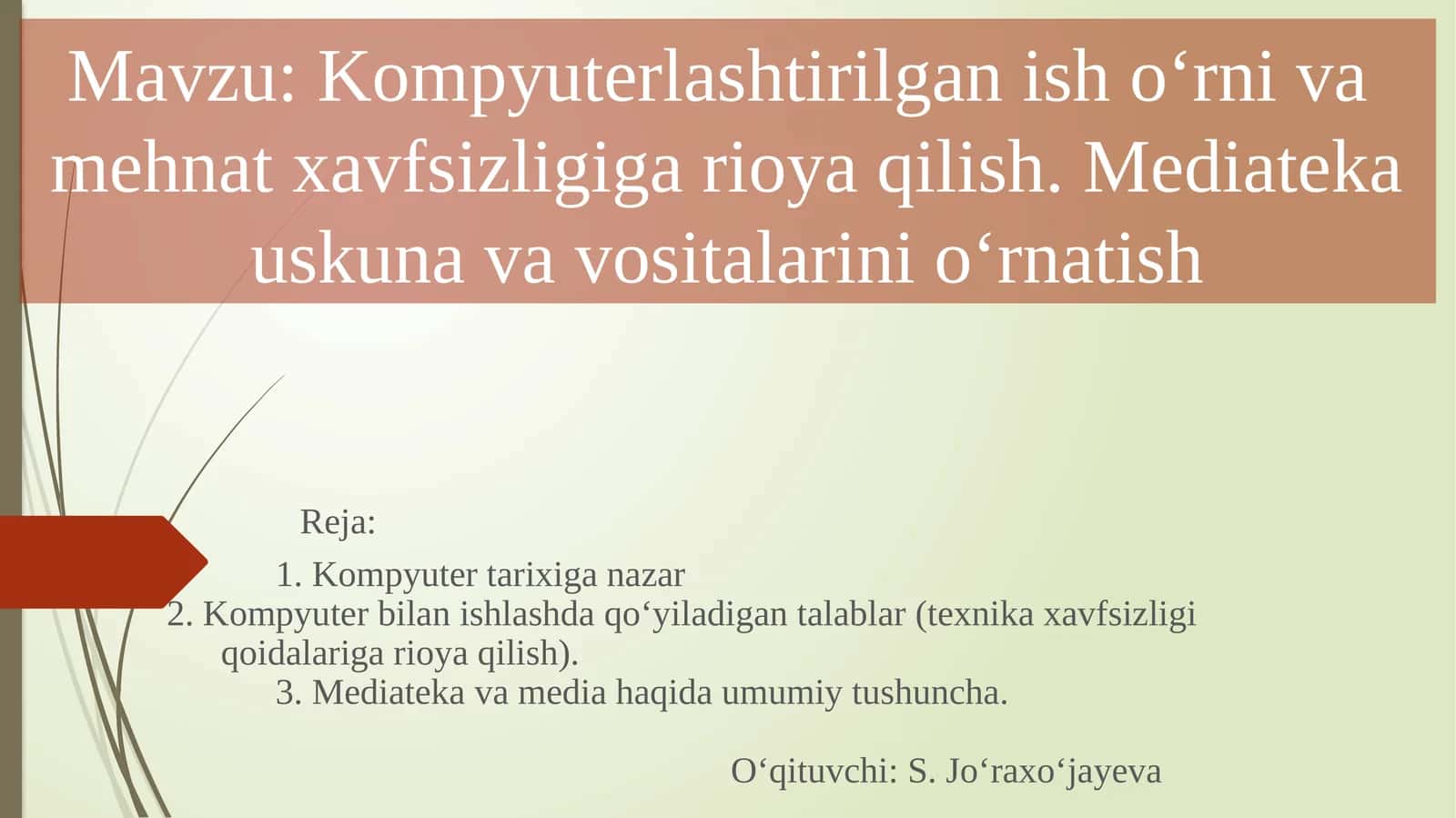 Kompyuterlashtirilgan ish o‘rni va  mehnat xavfsizligiga rioya qilish. Mediateka uskuna va vositalarini o‘rnatish 1