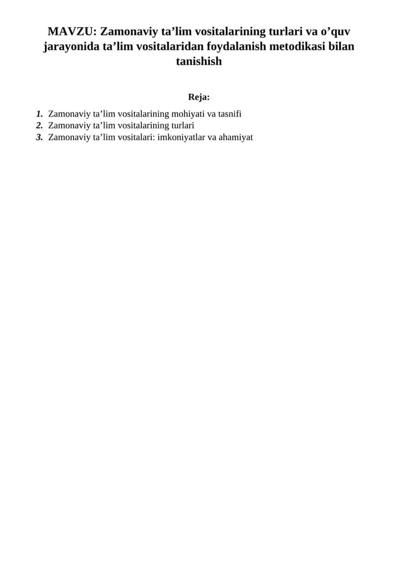 Zamonaviy ta’lim vositalarining turlari va o’quv jarayonida ta’lim vositalaridan foydalanish metodikasi bilan tanishish 1