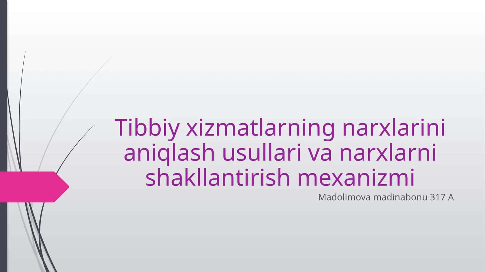 Tibbiyxizmatlarning narxlarini aniqlash usullari va narxlarni shakllantirish mexanizmi 1