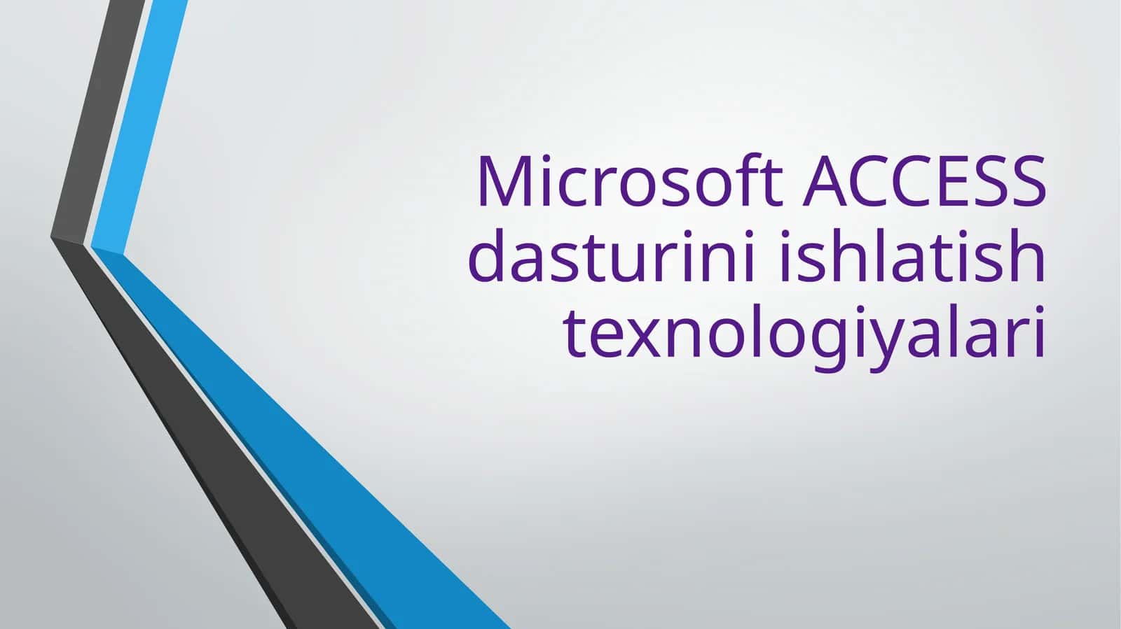 Microsoft ACCESS dasturini ishlatish texnologiyalari 1