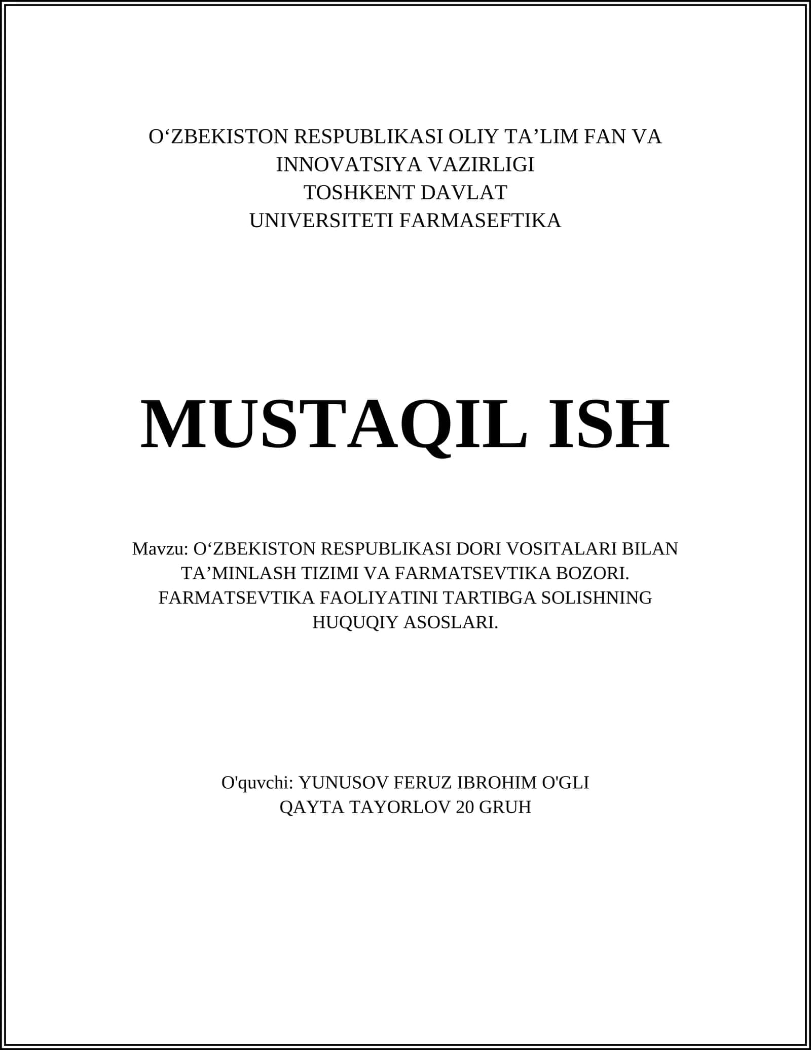 O‘ZBEKISTON RESPUBLIKASI DORI VOSITALARI BILAN TA’MINLASH TIZIMI VA FARMATSEVTIKA BOZORI. FARMATSEVTIKA FAOLIYATINI TARTIBGA SOLISHNING HUQUQIY ASOSLARI 1