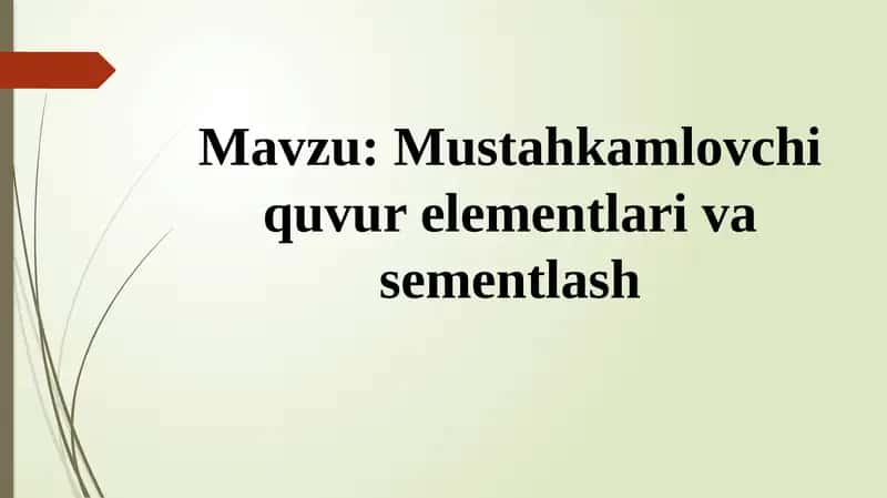Mustahkamlovchi quvur elementlari va sementlash 1