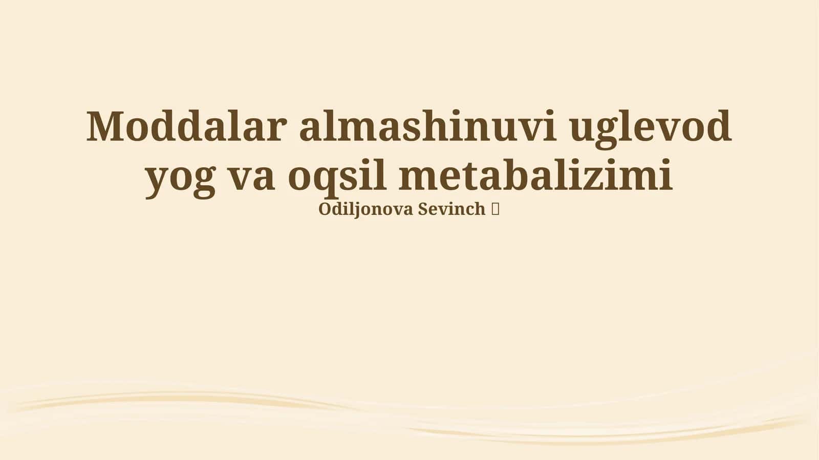 Moddalar almashinuvi uglevod yog va oqsil metabalizimi 1