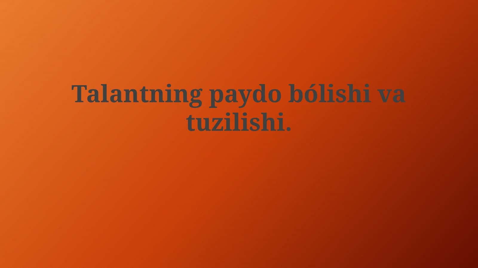 Talantning paydo bólishi vatuzilishi 1