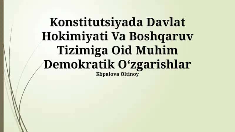 Konstitutsiyada Davlat Hokimiyati Va Boshqaruv Tizimiga Oid Muhim Demokratik Oʻzgarishlar 1