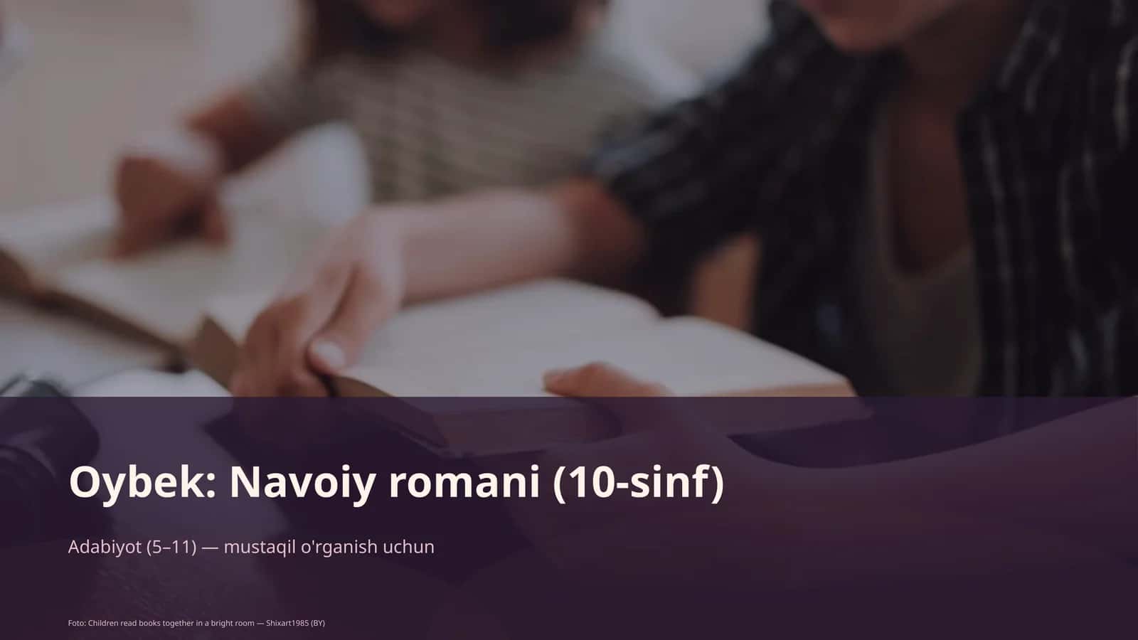 Oybek: Navoiy romani (10-sinf) 1