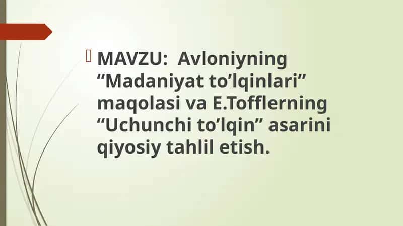 Avloniyning “Madaniyat to’lqinlari” maqolasi va E.Tofflerning “Uchunchi to’lqin” asarini qiyosiy tahlil etish 1