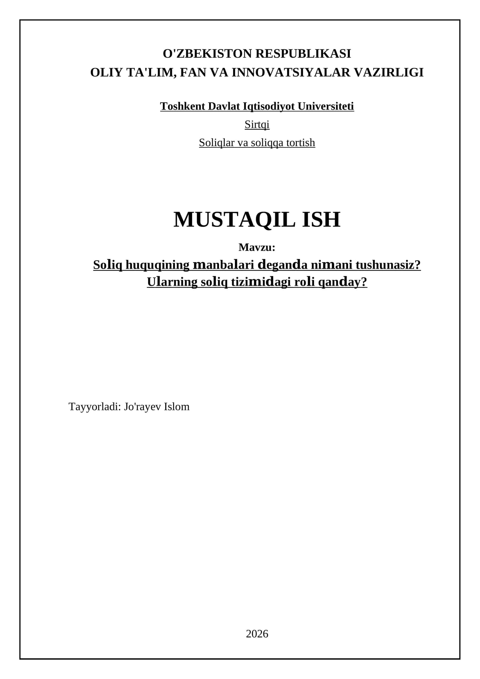 Soliq huquqining manbalari deganda nimani tushunasiz? Ularning soliq tizimidagi roli qanday? 1