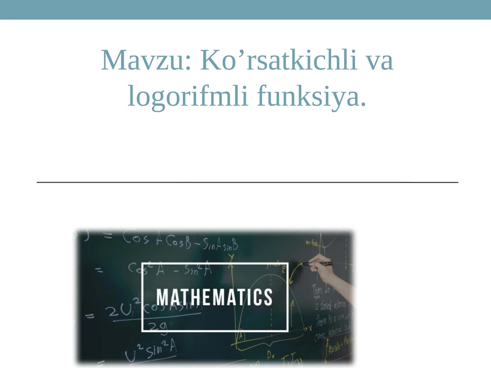 Ko’rsatkichli  va  logorifmli  funksiya 1